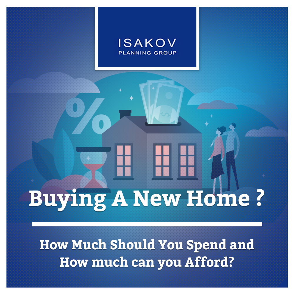 Buying A New Home - Isakov Planning Group