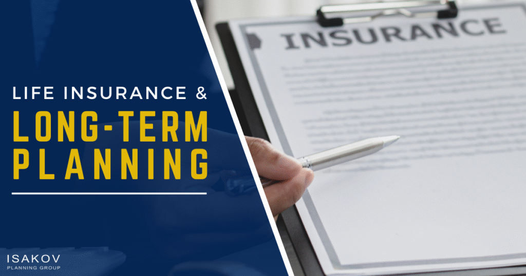Life Insurance Is Part of Your Long-Term Financial Plan