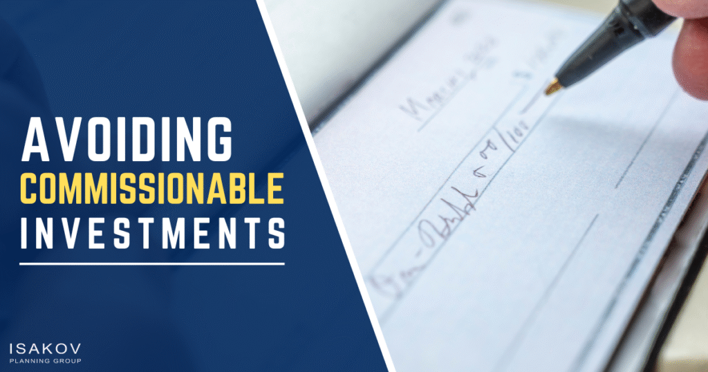 Why You Should Avoid Commissionable Investments